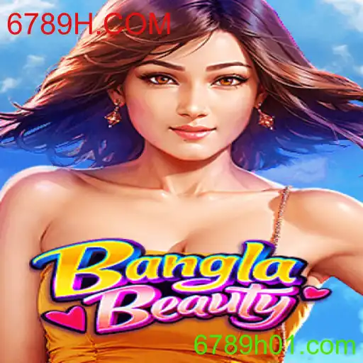 Explorando o BanglaBeauty: Um Jogo Inovador com 6789H.COM
