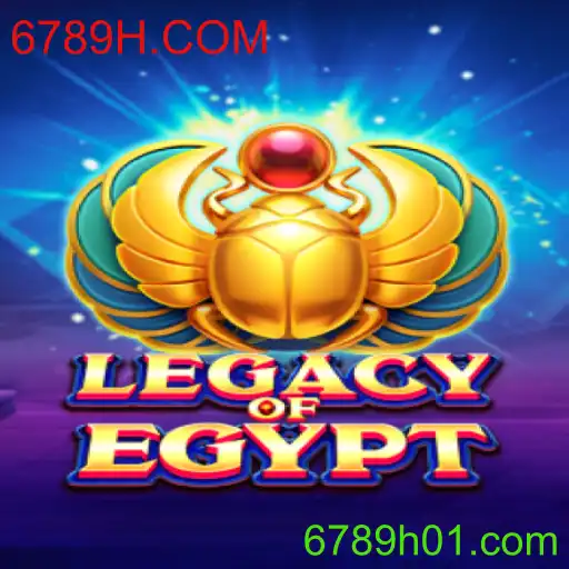 Descubra o Fascinante Mundo de LegacyOfEgypt e as Novidades de 6789H.COM
